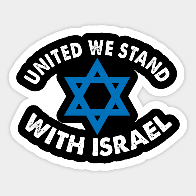 United We Stand With Israel Sticker by Spit in my face PODCAST